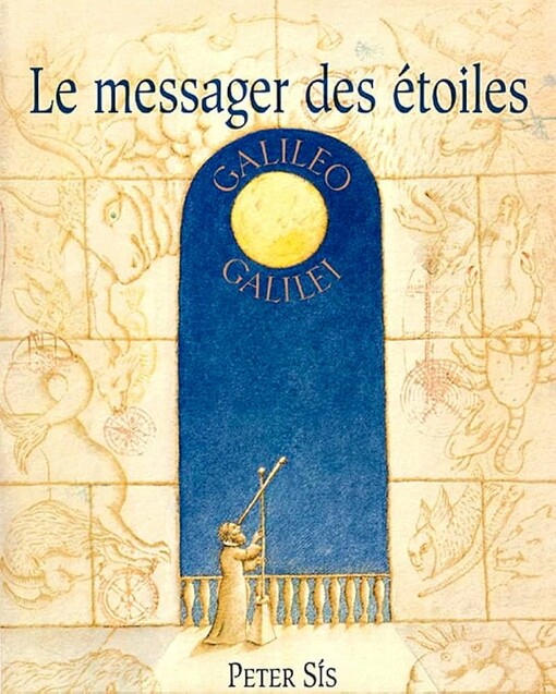 Le messager des étoiles: Galilée