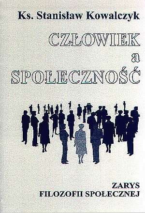 Z refleksji nad człowiekiem :człowiek - społeczność - wartość