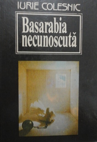 Basarabia necunoscută