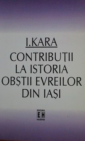 Contribuţii la istoria obştii evreilor din Iaşi