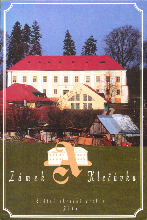 Zámek Klečůvka : Státní okresní archiv Zlín