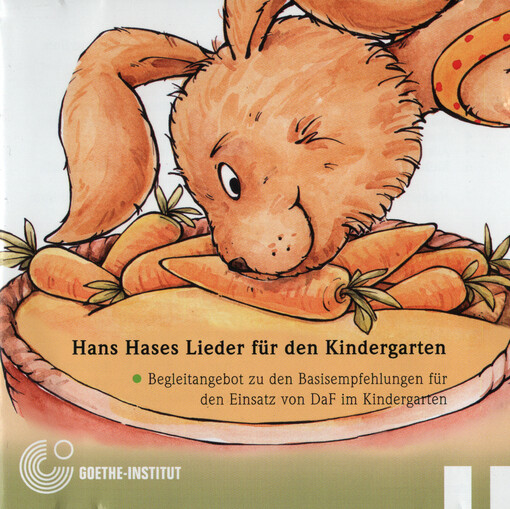 Hans Hases Lieder für den Kindergarten : Begleitangebot zu den Basisempehlungen für den Einsatz von DaF im Kindergarten