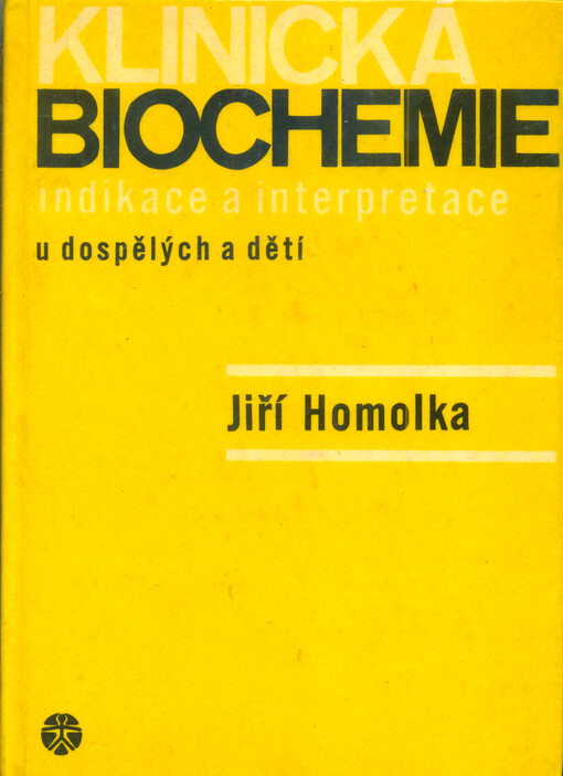 Klinická biochemie : indikace a interpretace u dospělých a dětí