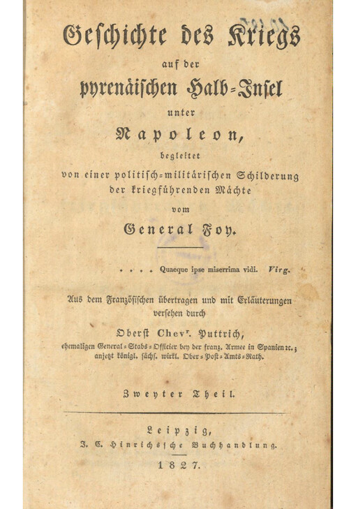 Geschichte des Kriegs auf der pyrenäischen Halb-Insel unter Napoleon : begleitet von einer politisch-militärischen Schilderung der kriegsführenden Mächte. Zweyter Theil