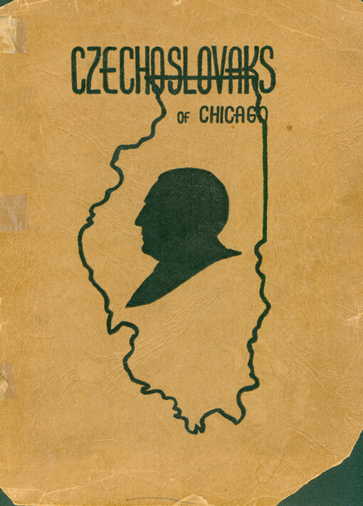 Czechoslovaks of Chicago : contributions to a history of a national group, with an Introduction on the part of Czechoslovaks in the development of Chicago