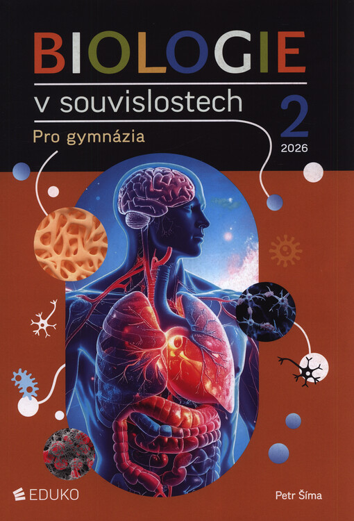 Biologie v souvislostech : pro gymnázia