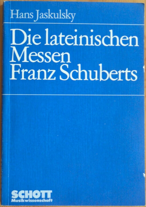 Die lateinischen Messen Franz Schuberts