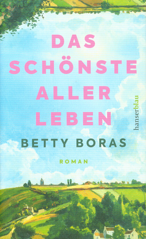 Das schönste aller Leben : Roman