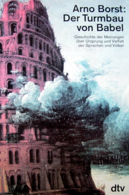 Der Turmbau von Babel :Geschichte der Meinungen über Ursprung und Vielfalt der Sprachen und Völker.Band II/2Ausbau