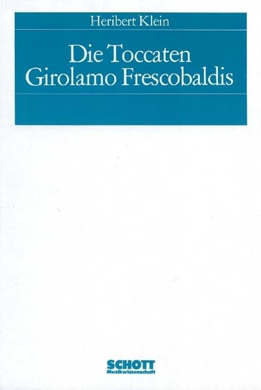 Die Toccaten Girolamo Frescobaldis