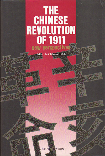 The Chinese revolution of 1911 :new perspectives
