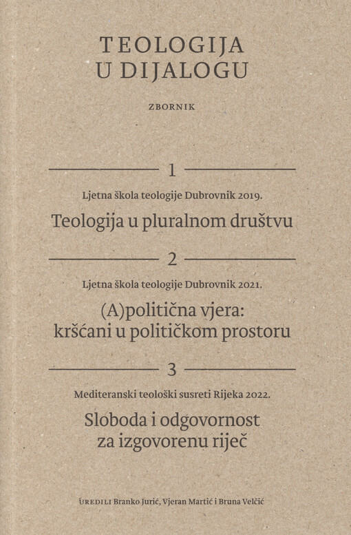 Teologija u dijalogu : zbornik radova Ljetne škole teologije u Dubrovniku (2019., 2021.) i Mediteranskih teoloških susreta u Rijeci (2022.)