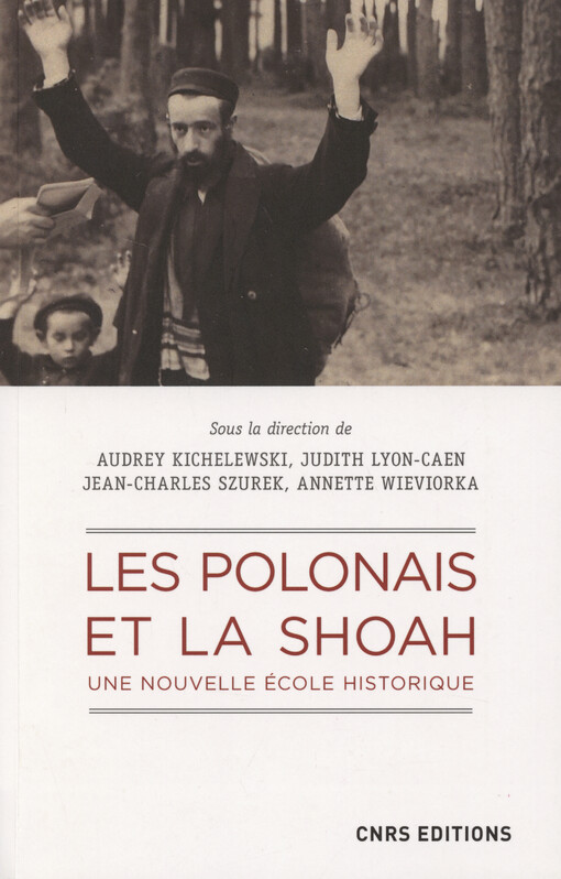 Les Polonais et la Shoah : une nouvelle école historique