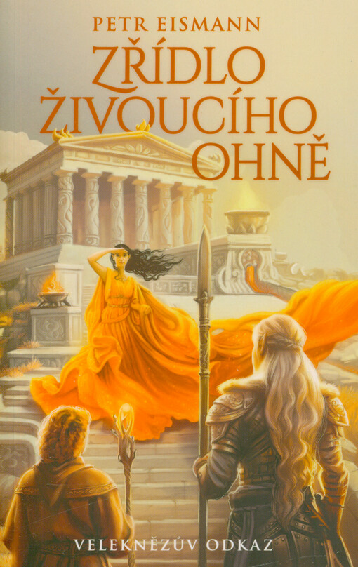 Veleknězův odkaz. Zřídlo živoucího ohně