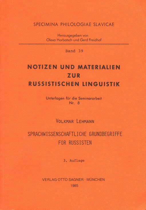 Sprachwissenschaftliche Grundbegriffe für Russisten. Nr. 8, Notizen und Materialien zur russistischen Linguistik : Unterlagen f. d. Seminararbeit