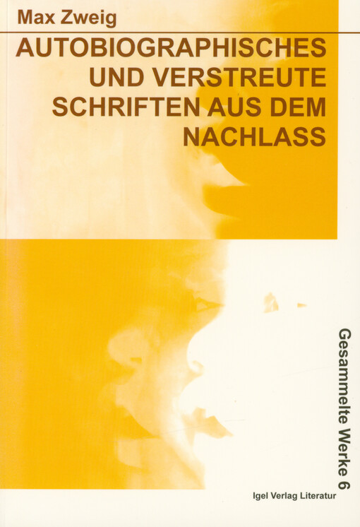 Autobiographisches und verstreute Schriften aus dem Nachlaß