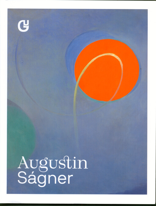Zapomenutý klenot meziválečné avantgardy: malíř Augustin Ságner (1891-1946)