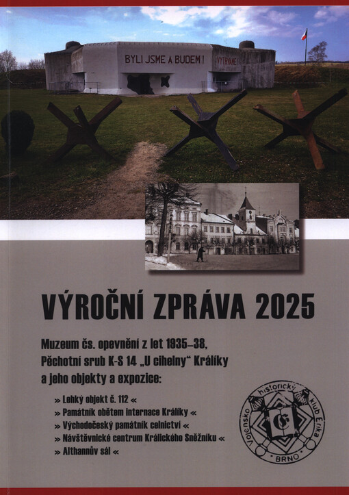 Výroční zpráva ... : Muzeum čs. opevnění z let 1935-38, Pěchotní srub K-S 14 
