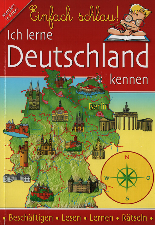 Ich lerne Deutschland kennen : Fragen & Antworten, Rätsel & Lösungen