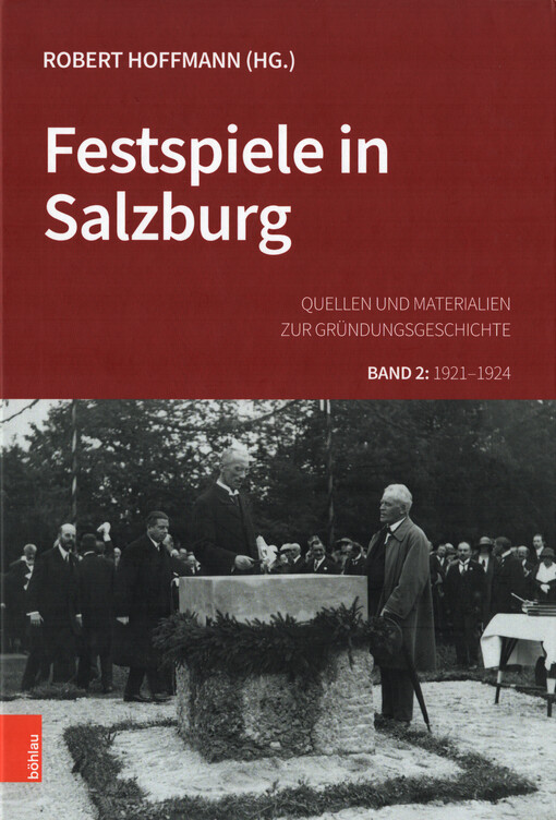 Festspiele in Salzburg : Quellen und Materialien zur Gründungsgeschichte. Band 2, 1921-1924