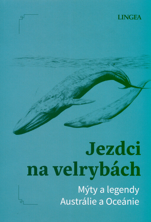 Jezdci na velrybách : mýty a legendy Austrálie a Oceánie