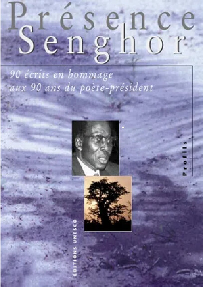 Présence Senghor :90 écrits en hommage aux 90 ans du poète-président