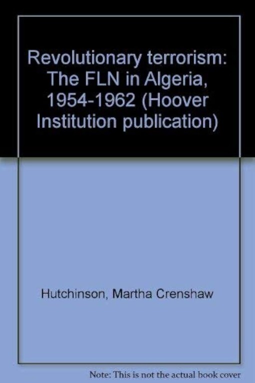 Revolutionary terrorism :the FLN in Algeria, 1954-1962