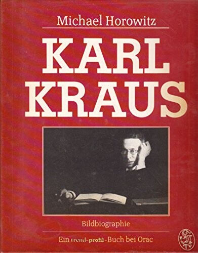 Karl Kraus :Bildbiographie