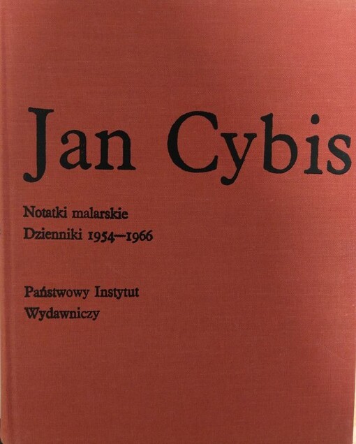 Jan Cybis :notatki malarskie : dzienniki 1954-1966