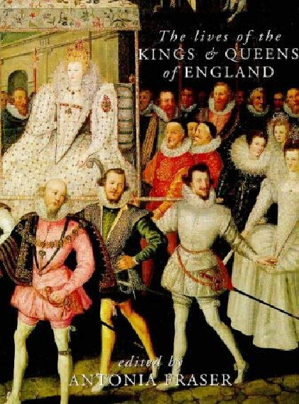 The lives of the kings & queens of England