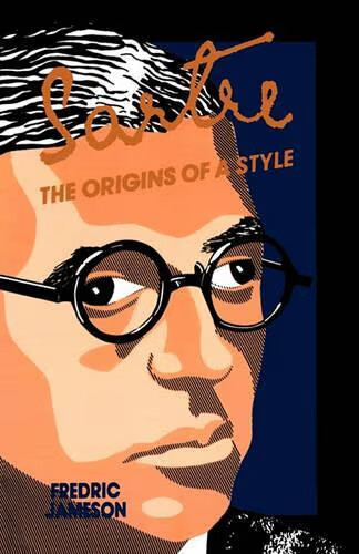 Sartre :The Origins of a Style