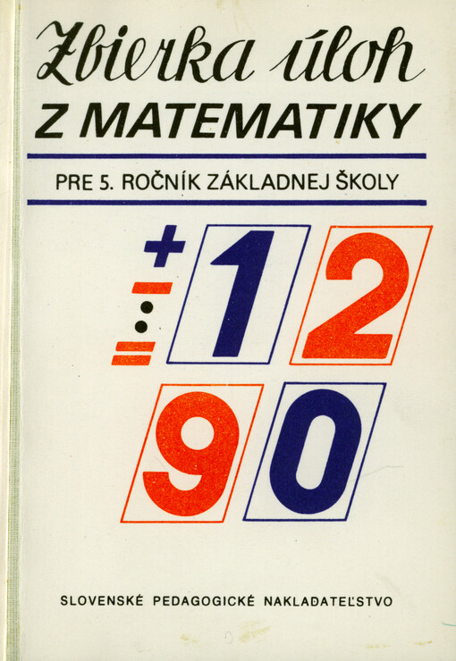 Zbierka úloh z matematiky pre 5. ročník základnej školy