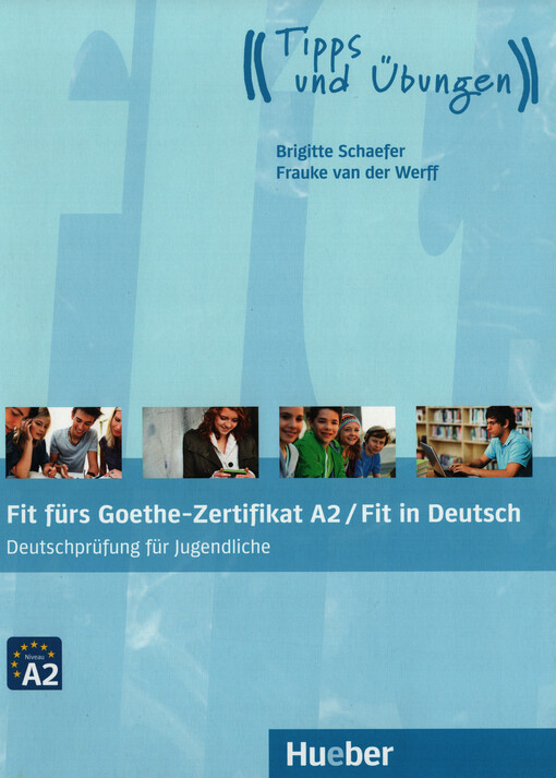Fit fürs Goethe-Zertifikat A2 : Fit in Deutsch : Lehrbuch mit Audios online : Deutschprüfung für Jugendliche