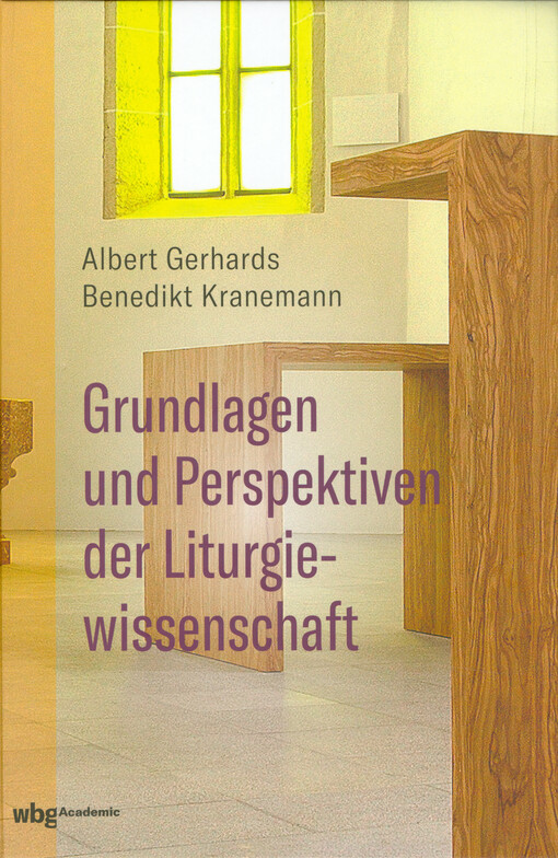Grundlagen und Perspektiven der Liturgiewissenschaft
