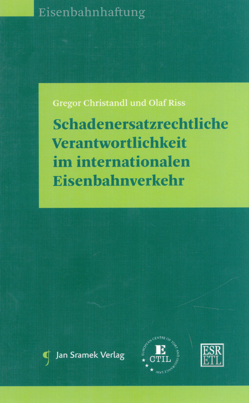 Schadenersatzrechtliche Verantwortlichkeit im internationalen Eisenbahnverkehr