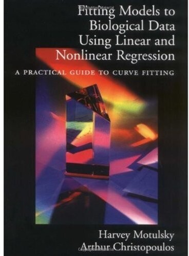 Fitting Models to Biological Data Using Linear and Nonlinear Regression: A Practical Guide to Curve Fitting