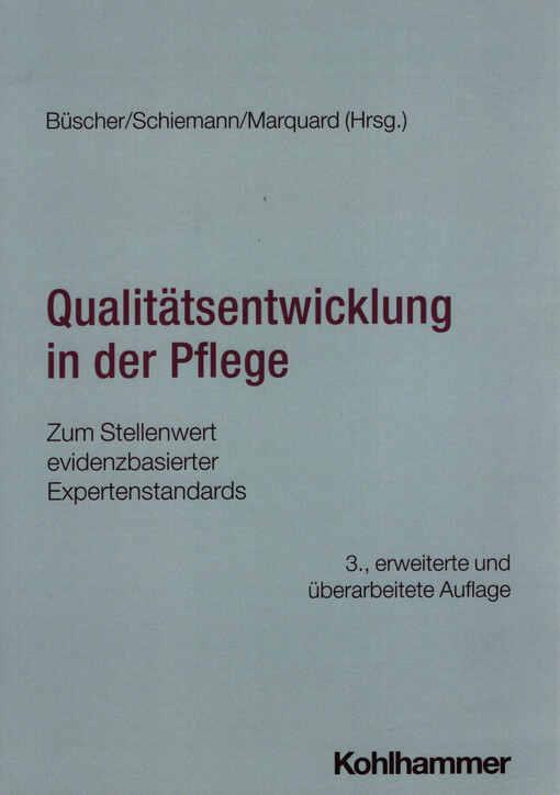 Qualitätsentwicklung in der Pflege : zum Stellenwert evidenzbasierter Expertenstandards