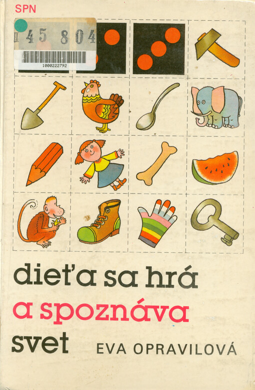 Dieťa sa hrá a spoznáva svet : metodika rozvíjania poznania detí v materskej škole