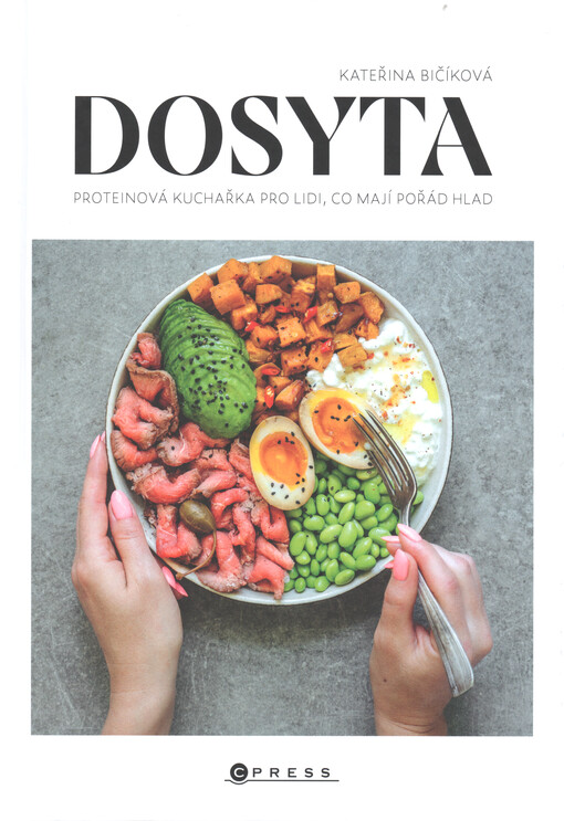 Dosyta : proteinová kuchařka pro lidi, co mají pořád hlad