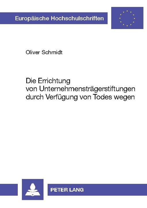Die Errichtung von Unternehmensträgerstiftungen durch Verfügung von Todes wegen /