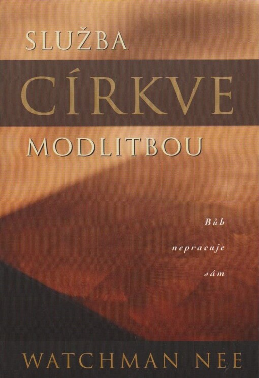 Služba církve modlitbou :Bůh nepracuje sám