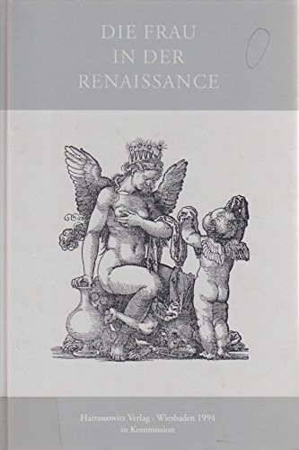 Die Frau in der Renaissance :