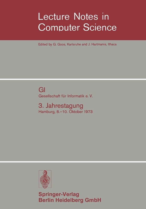 GI Gesellschaft für Informatik e. V. :3. Jahrestagung, Hamburg, 8.-10. Oktober 1973
