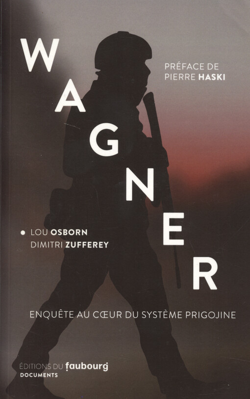 Wagner : enquête au cœur du système Prigojine
