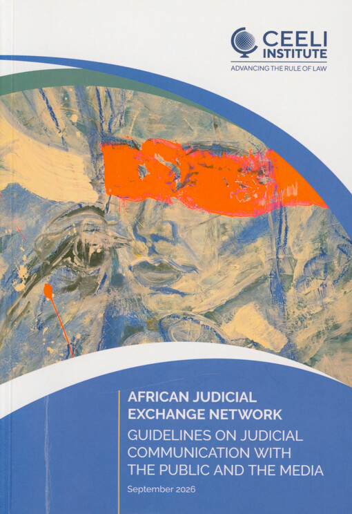 African Judicial Exchange Network : guidelines on judicial communication with the public and the media
