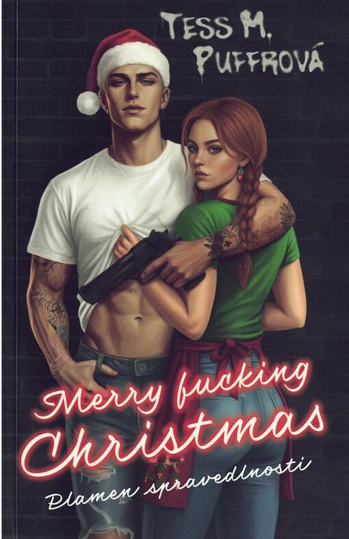 Merry Fucking Christmas : plamen spravedlnosti