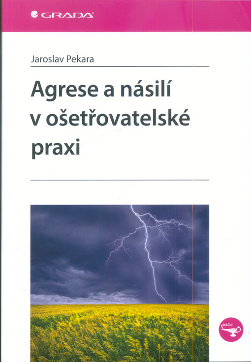 Agrese a násilí v ošetřovatelské praxi
