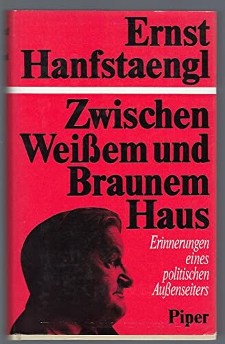 Zwischen Weissem und Braunem Haus :Memoiren eines politischen Aussenseiters