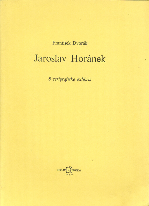 Jaroslav Horánek : 8 serigrafiske exlibris