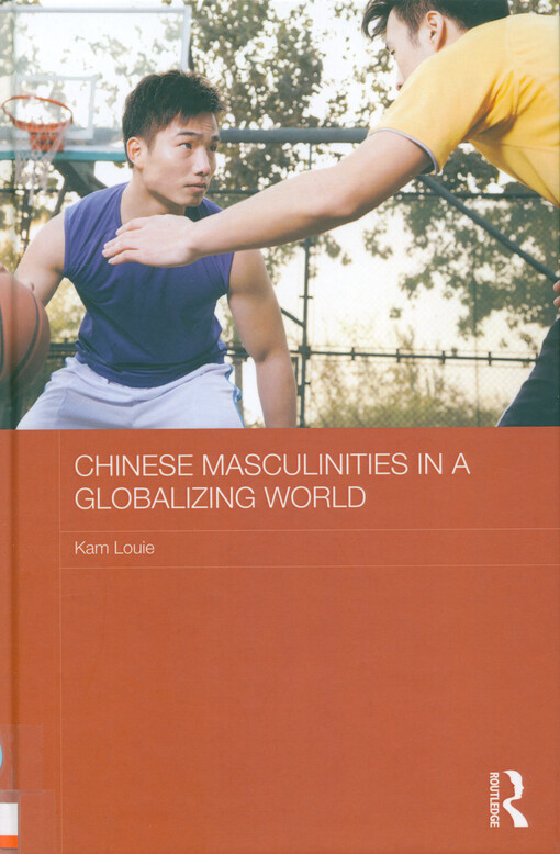 Chinese masculinities in a globalizing world